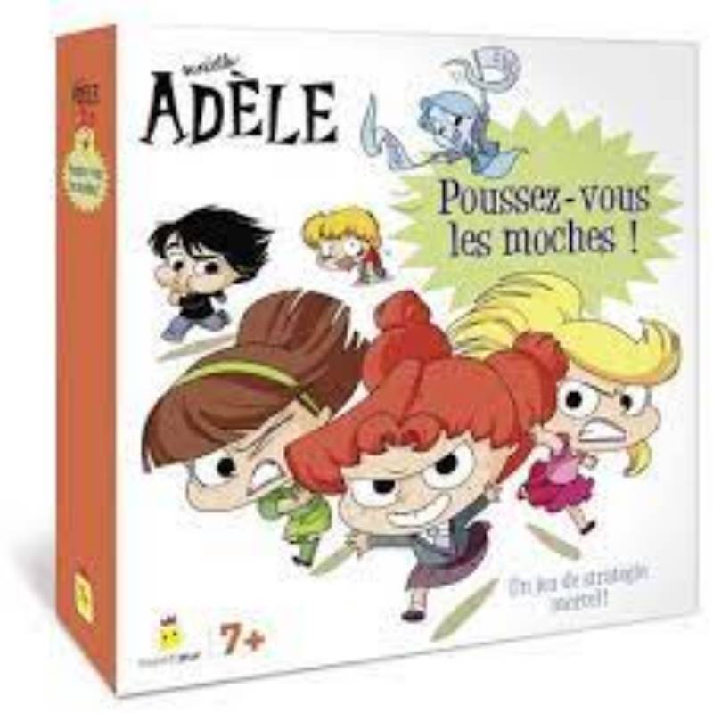 Mortelle Adèle Poussez vous les moches