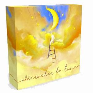 Décrocher la lune